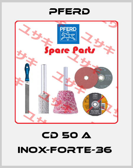 CD 50 A INOX-FORTE-36  Pferd