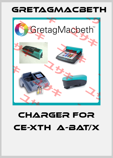 Charger for CE-XTH  A-BAT/X  GretagMacbeth