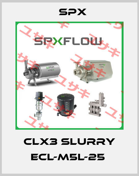 CLX3 SLURRY ECL-M5L-25  Spx