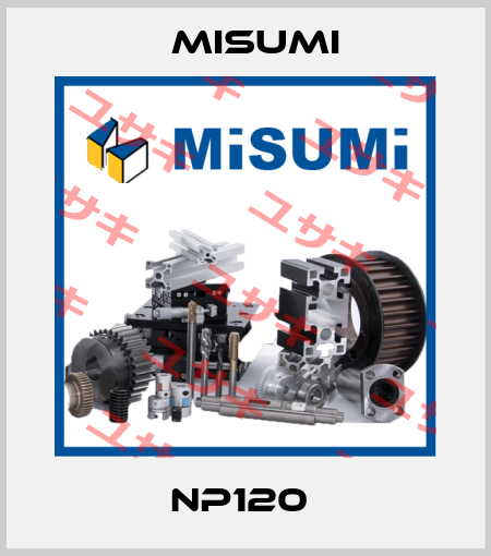 NP120  Misumi
