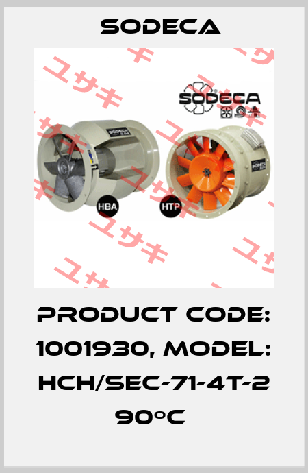 Product Code: 1001930, Model: HCH/SEC-71-4T-2 90ºC  Sodeca