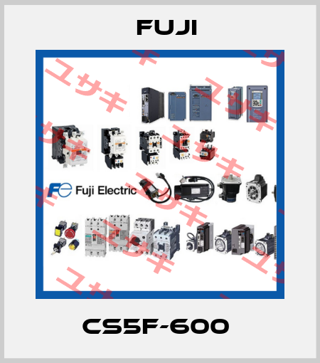 CS5F-600  Fuji