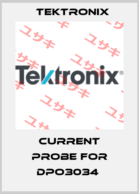 CURRENT PROBE FOR DPO3034  Tektronix
