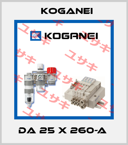 DA 25 X 260-A  Koganei