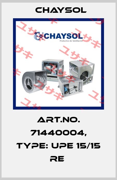 Art.No. 71440004, Type: UPE 15/15 RE  Chaysol