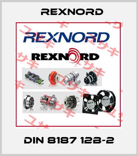 DIN 8187 12B-2 Rexnord