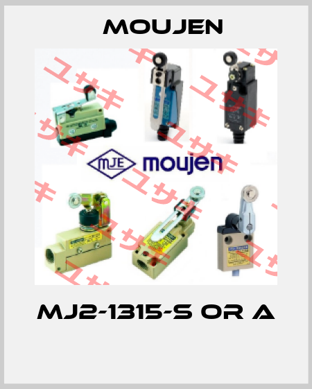 MJ2-1315-S or A  Moujen