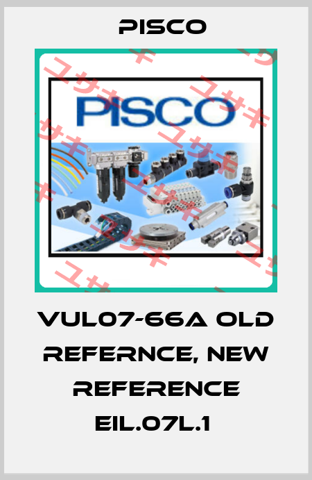 VUL07-66A old refernce, new reference EIL.07L.1  Pisco