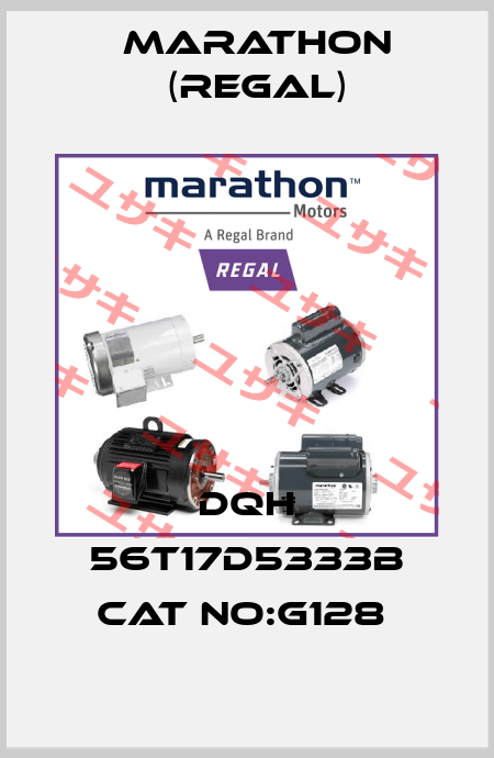 DQH 56T17D5333B CAT NO:G128  Marathon (Regal)