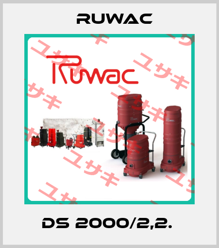 DS 2000/2,2.  Ruwac