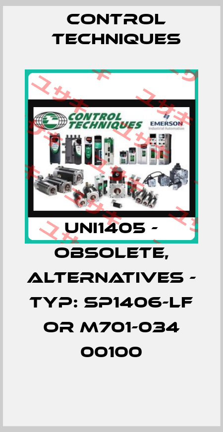UNI1405 - obsolete, alternatives - Typ: SP1406-LF or M701-034 00100 Control Techniques
