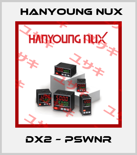 DX2 – PSWNR HanYoung NUX
