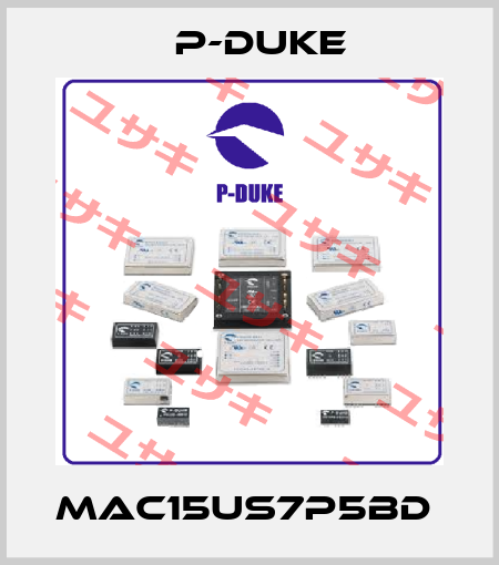 MAC15US7P5BD  P-DUKE