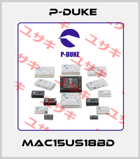MAC15US18BD  P-DUKE