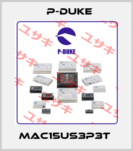 MAC15US3P3T  P-DUKE