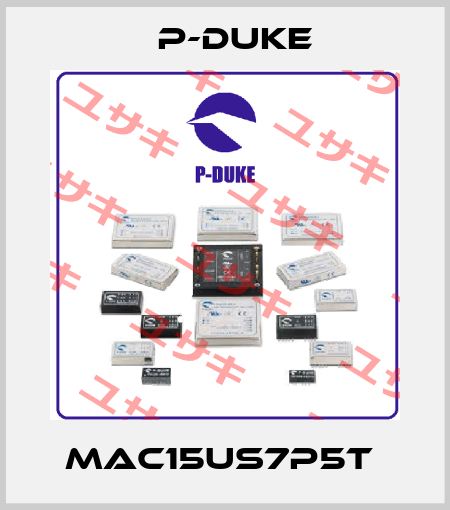 MAC15US7P5T  P-DUKE