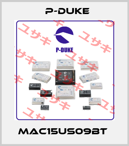 MAC15US09BT  P-DUKE