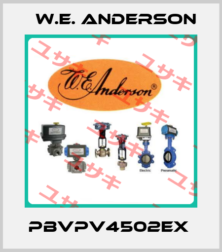 PBVPV4502EX  W.E. ANDERSON
