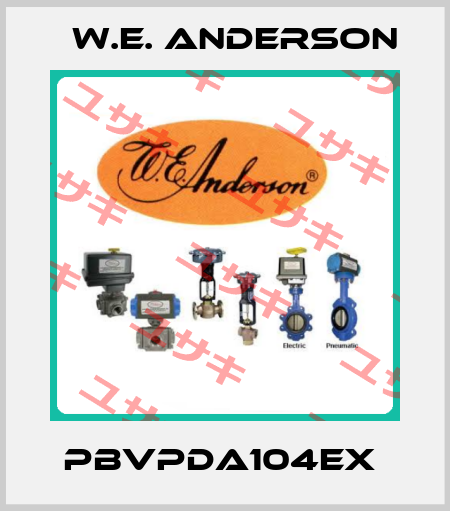 PBVPDA104EX  W.E. ANDERSON