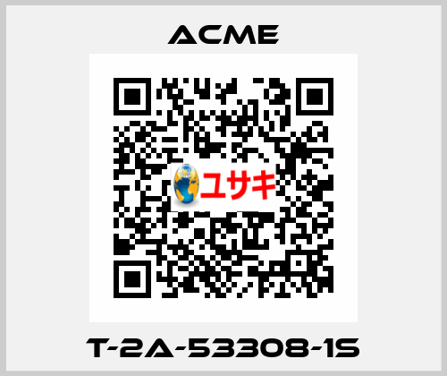 T-2A-53308-1S Acme