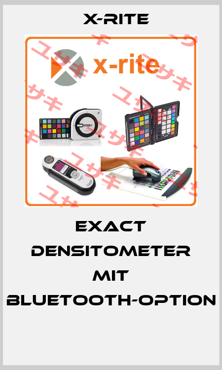EXACT DENSITOMETER MIT BLUETOOTH-OPTION  X-Rite