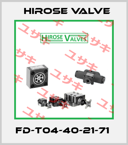 FD-T04-40-21-71  Hirose Valve