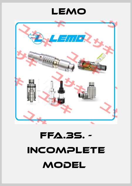 FFA.3S. - INCOMPLETE MODEL  Lemo