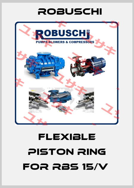 FLEXIBLE PISTON RING FOR RBS 15/V  Robuschi