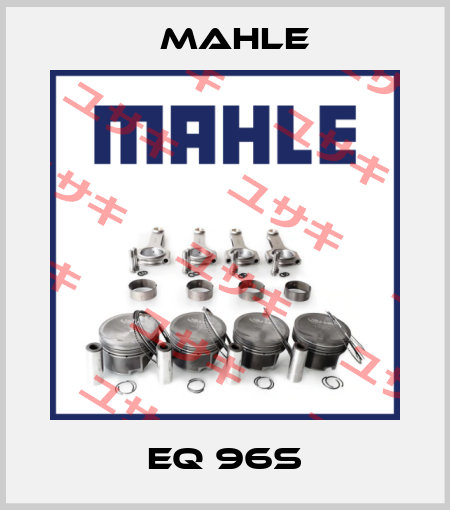 EQ 96s Mahle