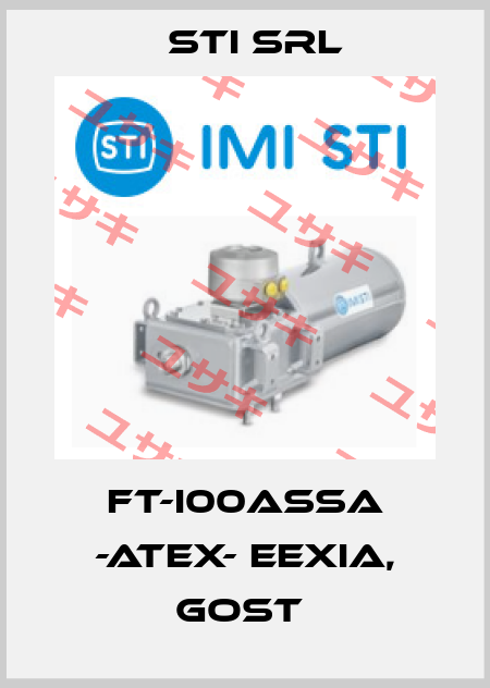 FT-I00ASSA -ATEX- EEXIA, GOST  STI Srl