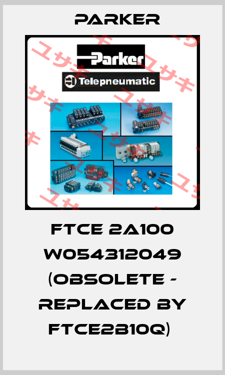 FTCE 2A100 W054312049 (obsolete - replaced by FTCE2B10Q)  Parker