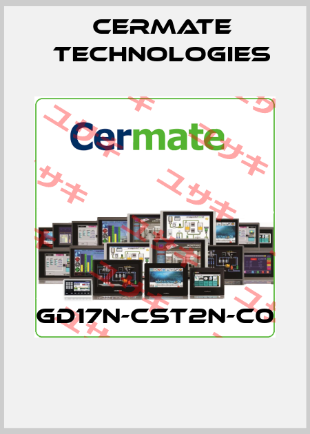 GD17N-CST2N-C0  Cermate Technologies