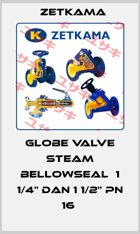 Globe valve steam bellowseal  1 1/4" dan 1 1/2" PN 16  Zetkama