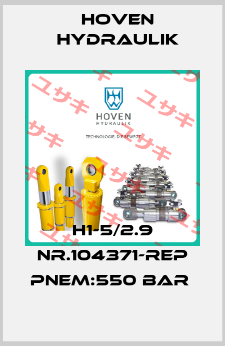 H1-5/2.9 NR.104371-REP PNEM:550 BAR  Hoven Hydraulik