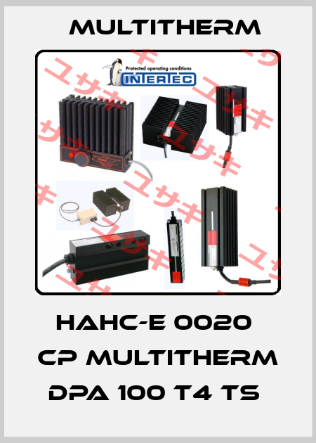 HAHC-E 0020  CP MULTITHERM DPA 100 T4 TS  Multitherm