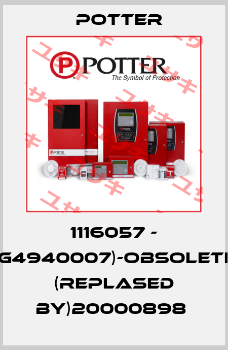 1116057 - (G4940007)-OBSOLETE  (REPLASED BY)20000898  Potter