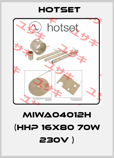 MIWA04012H (HHP 16X80 70W 230V ) Hotset