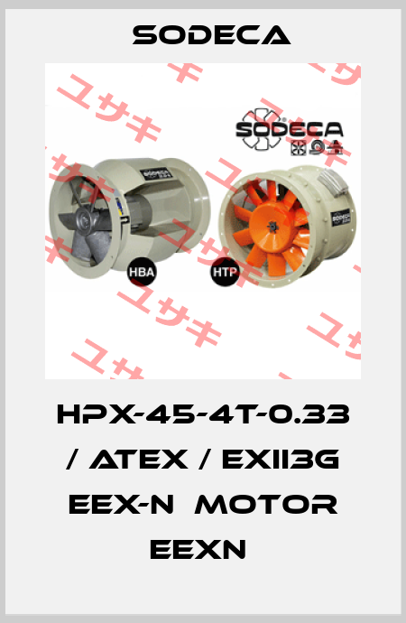 HPX-45-4T-0.33 / ATEX / EXII3G EEX-N  MOTOR EEXN  Sodeca