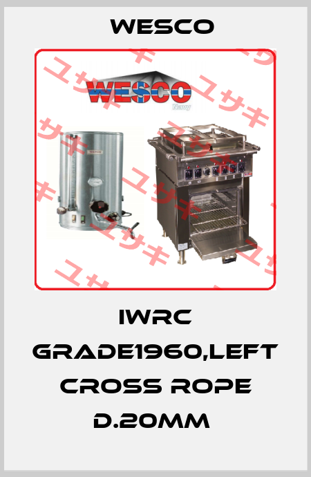IWRC GRADE1960,LEFT CROSS ROPE D.20MM  Wesco