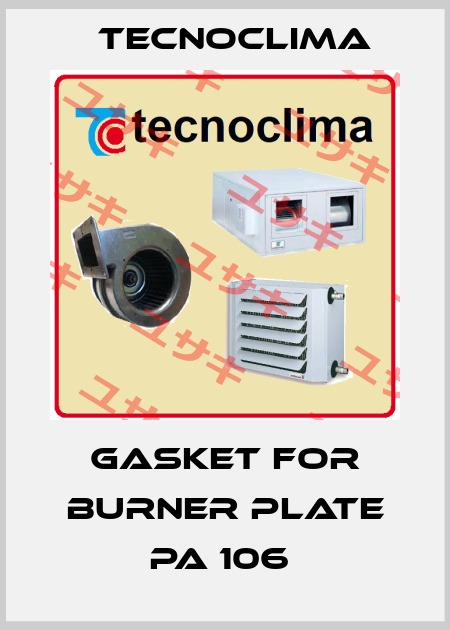 Gasket for burner plate PA 106  TECNOCLIMA