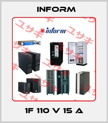 1F 110 V 15 A Inform