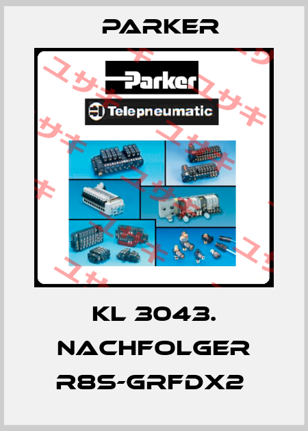 KL 3043. NACHFOLGER R8S-GRFDX2  Parker