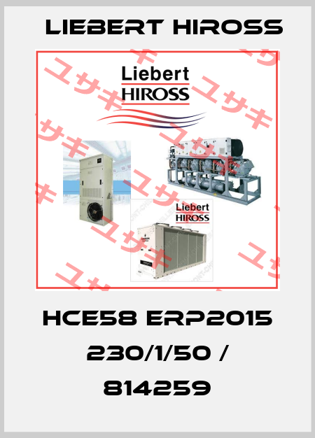 HCE58 ERP2015 230/1/50 / 814259 Liebert Hiross