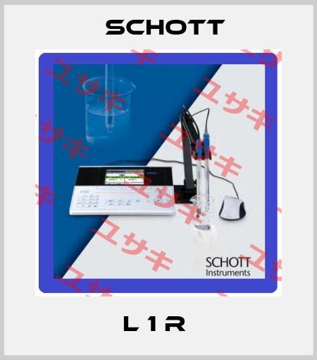 L 1 R  Schott