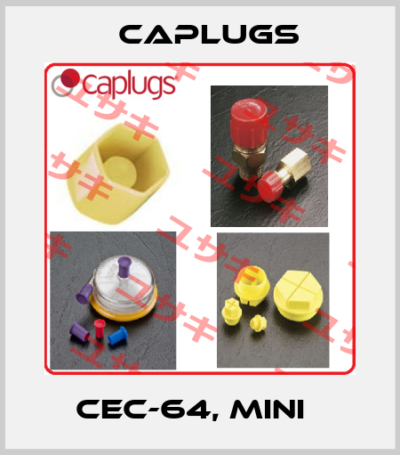CEC-64, Mini   CAPLUGS