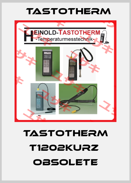 Tastotherm T1202KURZ  obsolete Tastotherm
