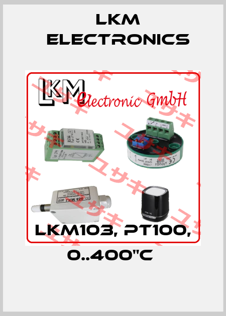 LKM103, Pt100, 0..400"C  LKM Electronics