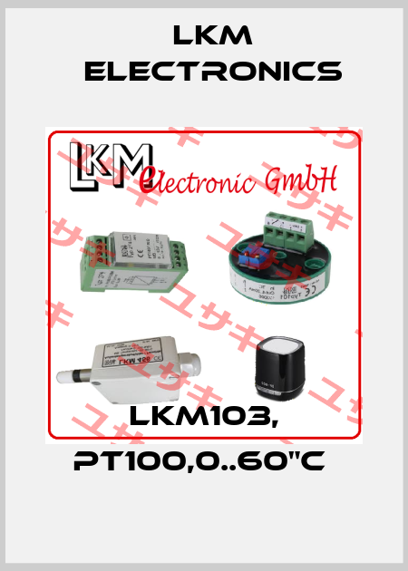 LKM103, Pt100,0..60"C  LKM Electronics