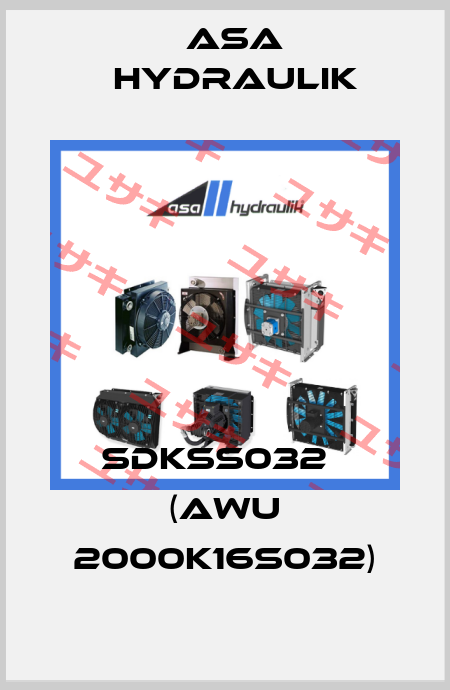 SDKSS032   (AWU 2000K16S032) ASA Hydraulik