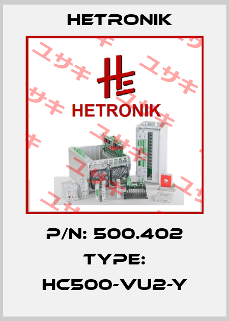 P/N: 500.402 Type: HC500-VU2-Y HETRONIK